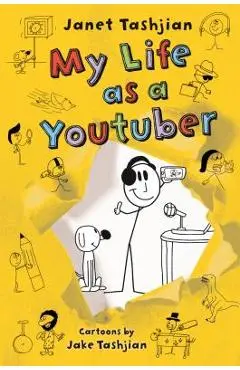 My Life as a Youtuber - Janet Tashjian
