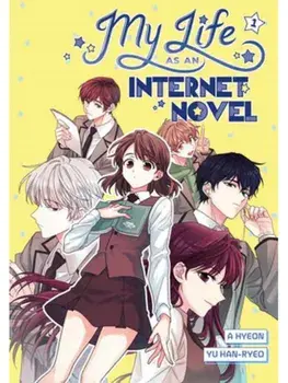 My Life as an Internet Novel Vol. 1, Hardback/Yu Han-ryeo