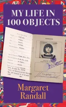 My Life in 100 Objects, Paperback/Margaret Randall