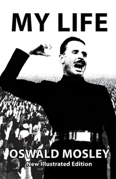 My Life - Oswald Mosley, Paperback/Oswald Mosley