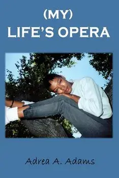 My Life's Opera, Paperback/Adea Adams