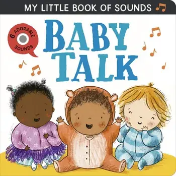 My Little Book of Sounds: Baby Talk, Board book/Rosamund Lloyd