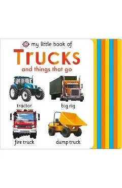 My Little Book of Trucks and Things That Go - Roger Priddy