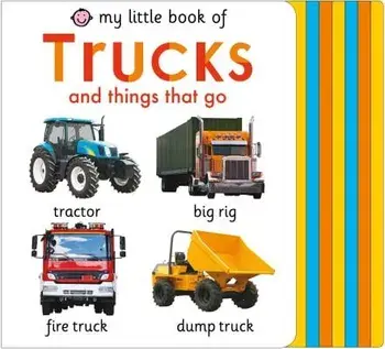 My Little Book of Trucks and Things That Go/Roger Priddy