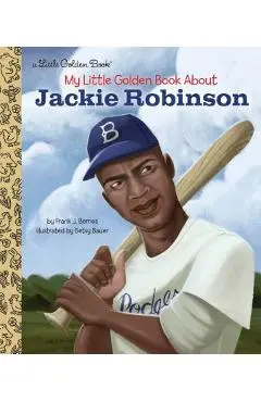 My Little Golden Book about Jackie Robinson - Frank John Berrios