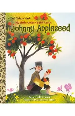 My Little Golden Book about Johnny Appleseed - Lori Haskins Houran