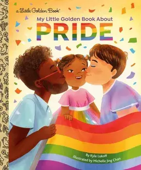 My Little Golden Book About Pride, Hardback/Michelle Jing Chan