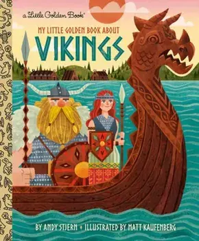 My Little Golden Book About Vikings, Hardback/Matt Kaufenberg