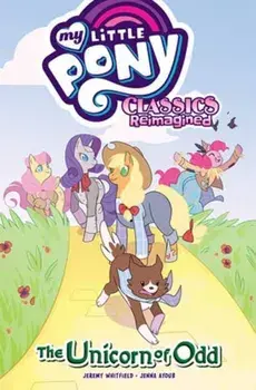 My Little Pony: Classics Reimagined—The Unicorn of Odd, Paperback/Jenna Ayoub