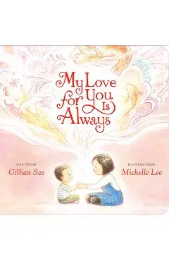 My Love for You Is Always - Gillian Sze