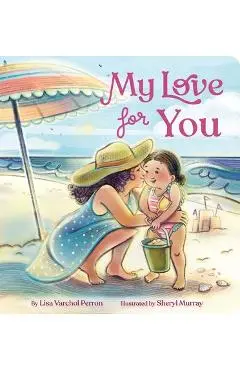 My Love for You - Lisa Varchol Perron