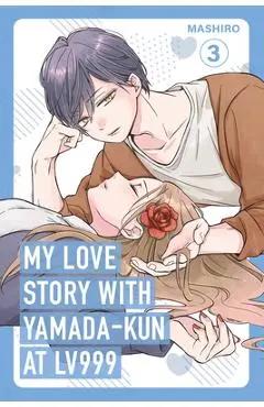 My Love Story with Yamada-Kun at Lv999 Volume 3 - Mashiro