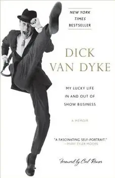 My Lucky Life in and Out of Show Business, Paperback/Dick Van Dyke
