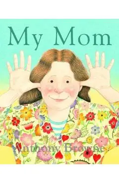 My Mom - Anthony Browne