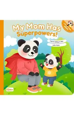 My Mom Has Superpowers!: Celebrating a Day with Mom - Mariessa Shein