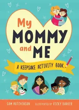 My Mommy and Me. A Keepsake Activity Book, Paperback/***