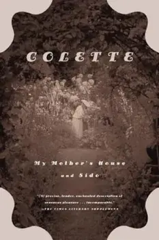 My Mother's House and Sido, Paperback/Colette
