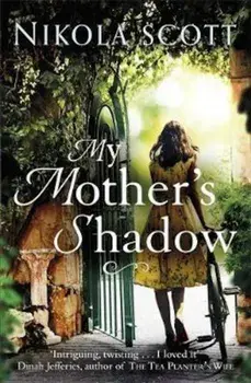 My Mother's Shadow: The gripping novel about a mother's shoc, Paperback/Nikola Scott