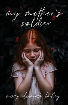 My Mother's Soldier, Paperback/Mary Elizabeth Bailey