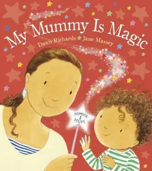 My Mummy is Magic, Paperback/Dawn Richards
