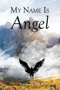My Name Is Angel, Paperback/Anthony Scola