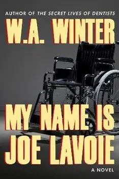 My Name Is Joe Lavoie, Paperback/W.A. Winter