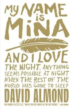 My Name Is Mina, Paperback/David Almond