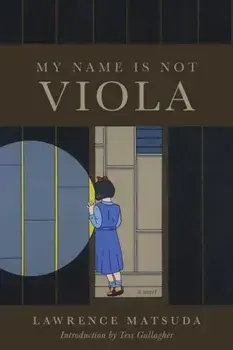 My Name Is Not Viola, Paperback/Lawrence Matsuda