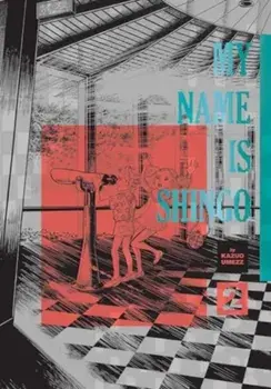 My Name Is Shingo: The Perfect Edition, Vol. 2, Hardback/Kazuo Umezz