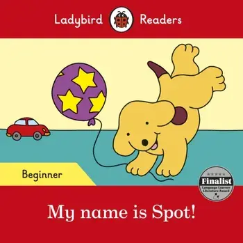 My name is Spot! - Ladybird Readers Beginner Level, Paperback/Ladybird