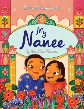 My Nanee, Hardback/Asha Kaur Bhamra