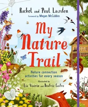 My Nature Trail. Nature Connection Activities for Every Season, Paperback/Paul Lawston