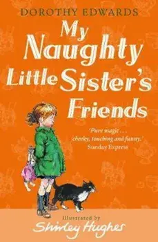 My Naughty Little Sister's Friends, Paperback/Dorothy Edwards