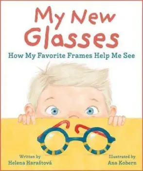 My New Glasses. How My Favorite Frames Help Me See, Hardback/Helena Harastova