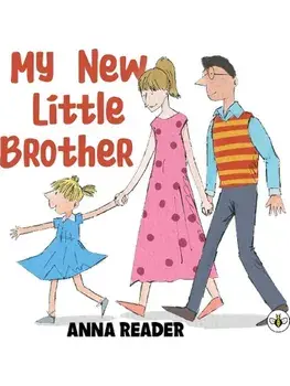 My New Little Brother, Paperback/Anna Reader