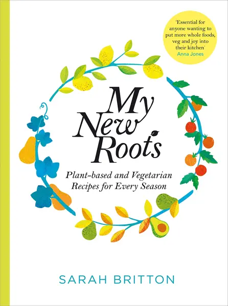My New Roots | Sarah Britton