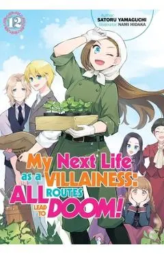 My Next Life as a Villainess: All Routes Lead to Doom! Volume 12 (Light Novel): Volume 12 - Satoru Yamaguchi