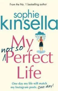 My Not So Perfect Life : A Novel/Sophie Kinsella