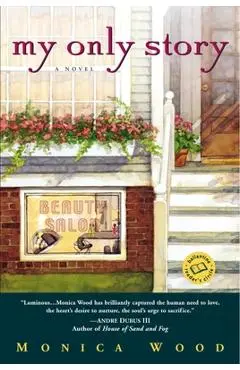 My Only Story - Monica Wood