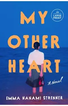 My Other Heart - Emma Nanami Strenner