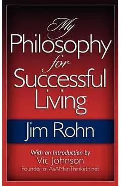 My Philosophy for Successful Living