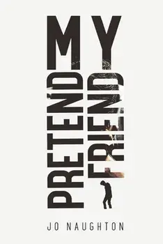My Pretend Friend, Paperback/Jo Naughton