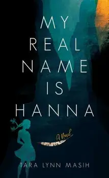 My Real Name Is Hanna, Paperback/Tara Lynn Masih