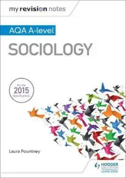 My Revision Notes: AQA A-level Sociology, Paperback/Laura Pountney