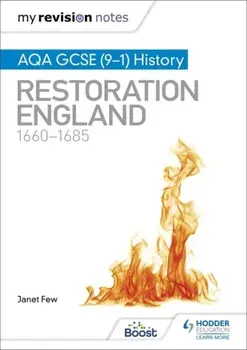 My Revision Notes: AQA GCSE (9-1) History: Restoration England, 1660-1685, Paperback/Janet Few