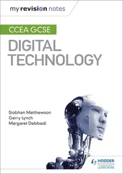 My Revision Notes: CCEA GCSE Digital Technology, Paperback/Margaret Debbadi