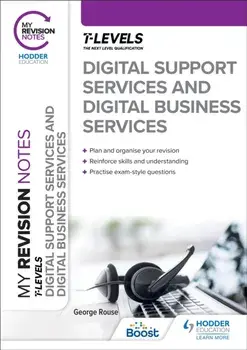 My Revision Notes: Digital Support Services and Digital Business Services T Levels, Paperback/George Rouse