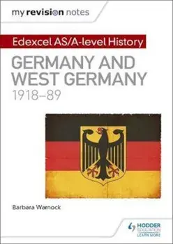 My Revision Notes: Edexcel AS/A-level History: Germany and W, Paperback/Barbara Warnock