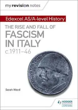 My Revision Notes: Edexcel AS/A-level History: The rise and, Paperback/Sarah Ward