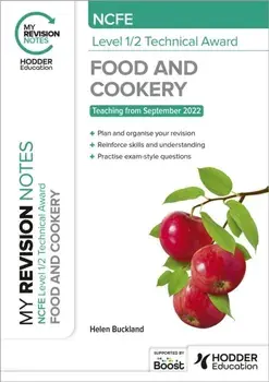 My Revision Notes: NCFE Level 1/2 Technical Award in Food and Cookery, Paperback/Helen Buckland